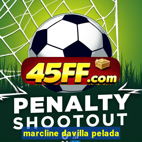marcline davilla pelada